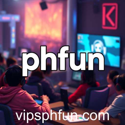 The Rise of Phfun in Online Gaming